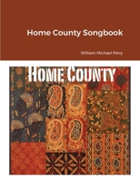 Home County Songbook 1991157525 Book Cover