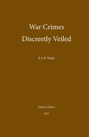 War Crimes Discreetly Veiled 1737276062 Book Cover