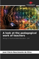 A look at the pedagogical work of teachers: Biology in Youth and Adult Education - EJA 6206298817 Book Cover