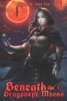 Beneath the Dragoneye Moons: Book 1 null Book Cover