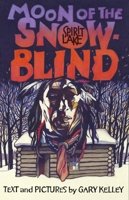 Moon of the Snow Blind : Spirit Lake 1948509210 Book Cover