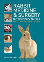 Rabbit Medicine and Surgery for Veterinary Nurses 1405147067 Book Cover