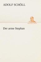 Der arme Stephan 3849532054 Book Cover