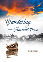 Wandering in an Ancient Town 1487804687 Book Cover