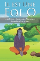 Il est Une Foi O - La Divine Histoire des Flammes Jumelles Cosmiques: O Temps en emporte le Temps 1092241833 Book Cover