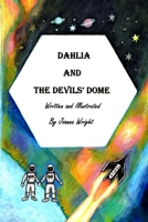 Dahlia and the Devils' Dome 1077150407 Book Cover