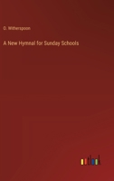 A New Hymnal for Sunday Schools 3368719513 Book Cover