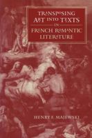 Transposing Art into Texts in French Romantic Literature 0807892777 Book Cover