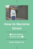 How to Become Smart B0FWZHZPK4 Book Cover