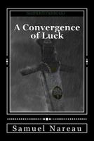 A Convergence of Luck 1500503827 Book Cover