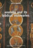 Anatolia and its Biblical Visionaries 9756561246 Book Cover