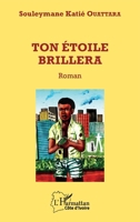 Ton étoile brillera: Roman (Harmattan Côte-d'Ivoire) (French Edition) 2343149178 Book Cover