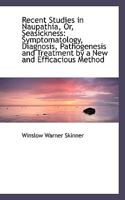 Recent Studies in Naupathia, Or, Seasickness: Symptomatology, Diagnosis, Pathogenesis and Treatment 1113387017 Book Cover