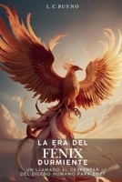 La Era del Fénix Durmiente (Spanish Edition) B0FMQ9W9YM Book Cover