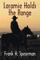 Laramie Holds the Range 1517367948 Book Cover