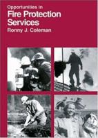 Opportunities in Fire Protection Services (Opportunities in) 0844246808 Book Cover