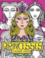 Pretty Princesses Coloring Book: 24 Unique and detailed illustrations of girl faces for you to color. Relax and enjoy coloring! B0863RNZZ9 Book Cover