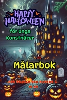 Höstens och Halloweenens Magi – Målarbok för Unga Konstnärer, För pojkar och flickor 6–10 år: Kreativa höst- och halloweenmotiv – Medelstora och stora ... sida – inget färggenomslag (Swedish Edition) B0FN6S5YY1 Book Cover