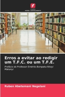 Erros a evitar ao redigir um T.F.C. ou um T.F.E.: Prefácio do Professor Emérito Bompaka Nkeyi Makanyi 6206022099 Book Cover