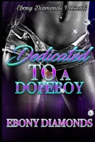 Dedicated To A Dopeboy B083XW6DVC Book Cover