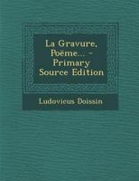 La Gravure, Poëme... (French Edition) 2019565951 Book Cover