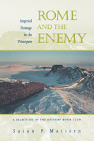 Rome and the Enemy: Imperial Strategy in the Principate