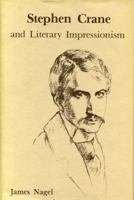Stephen Crane and Literary Impressionism 0271002670 Book Cover