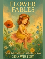 Flower Fables: Classic Tales in Rhyme B0F7XXJT2C Book Cover