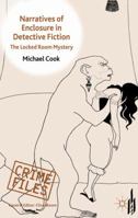 Narratives of Enclosure in Detective Fiction: The Locked Room Mystery 1349325317 Book Cover