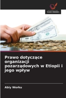 Prawo dotyczące organizacji pozarządowych w Etiopii i jego wplyw 6208651816 Book Cover