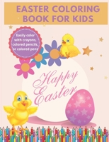 Easter Coloring Book For Kids: A Collection of Fun And Amazing Easter Pages for Boys and Girls B0915DYXVZ Book Cover