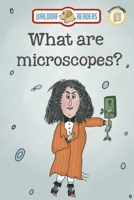 What are Microscopes? 1647648971 Book Cover