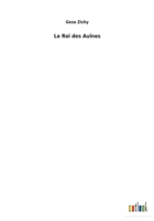 Le Roi des Aulnes 3734058325 Book Cover