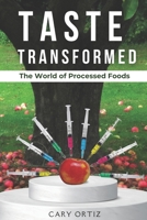 Taste Transformed: The World of Processed Foods B0CK3QCZ8H Book Cover