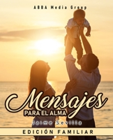 Mensajes Para El Alma: Edición Familiar B08WJY55VT Book Cover