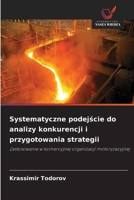 Systematyczne podejscie do analizy konkurencji i przygotowania strategii (Polish Edition) 6208989132 Book Cover