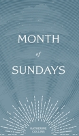 Month of Sundays 1735149306 Book Cover
