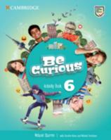 Be Curious Level 6 Activity Book 1108793967 Book Cover