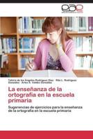 La enseñanza de la ortografía en la escuela primaria 3845496274 Book Cover