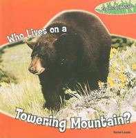 Who Lives on a Towering Mountain? 1448806801 Book Cover