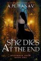 She Dies at the End 0692520341 Book Cover