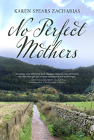 No Perfect Mothers: A Novel 088146919X Book Cover