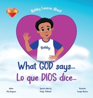 Bobby Learns About What God Says...: Lo Que Dios Dice... 1807026795 Book Cover