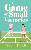 A Game of Small Victories: A Sweet Sports Romance B0CCZXNQTP Book Cover