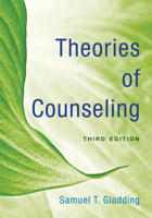 Theories of Counseling, Third Edition 1538141078 Book Cover