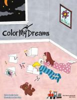 ColorMyDreams: Story rhyme & coloring book - age 3 and up 1499624611 Book Cover