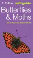 Butterflies and Moths (Collins Wild Guide) 0007191510 Book Cover