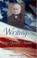 Writings of John Quincy Adams: Volume 7: 1820-1823 1018491988 Book Cover