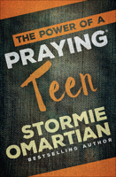 The Power of a Praying® Teen (Power of a Praying Series!) 0736901906 Book Cover
