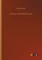 A Story of the Red Cross 3752322225 Book Cover